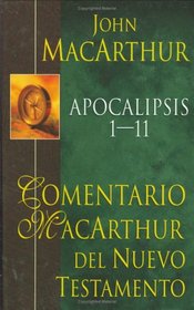 Apocalipsis 1-11-HC: MacArthur New Testament Commenatry: Revelation 1-11 (Comentario MacArthur)