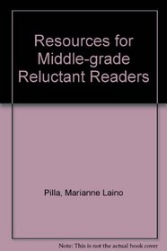 Resources for Middle-Grade Reluctant Readers: A Guide for Librarians
