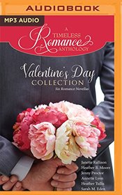 Valentine's Day Collection: Six Romance Novellas (A Timeless Romance Anthology)