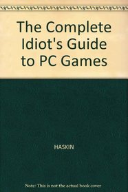 The Complete Idiot's Guide to PC Games/Book and Cd-Rom
