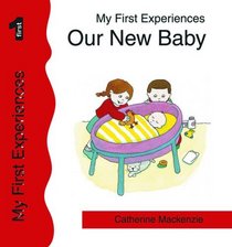 Our New Baby (My First Experiences)