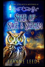 Star of Sage & Scream (The Owl Star Witch Mysteries)