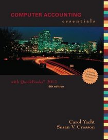 Computer Accounting Essentials with QuickBooks 2012: Versions Pro, Premier & Accountant