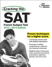 Cracking the SAT French Subject Test, 2013-2014 Edition (College Test Preparation)