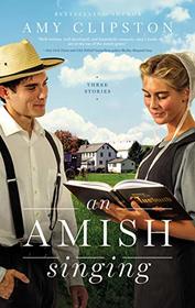 An Amish Singing: Three Stories