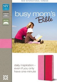 NIV Busy Mom's Bible: Daily Inspiration Even If You Only Have One Minute