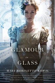 Glamour in Glass (Glamourist Histories, Bk 2)