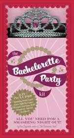 The Bachelorette Party Kit: All You Need For a Smashing Night Out