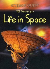 The Search For Life In Space (Science Quest)