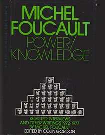 Power/Knowledge: Selected Interviews and Other Writings, 1972-77