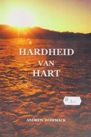 Hardheid Van Hart (Dutch) (English - Hardness of Heart)