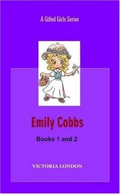 Emily Cobbs:  Books 1 and 2 - Emily Cobbs and the Naked Painting (Book 1) and Emily Cobbs and the Secret School (Book 2): A Gifted Girls Series Book