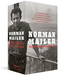 Norman Mailer: The Sixties: An American Dream / Why Are We In Vietnam? / The Armies of the Night / Miami and the Siege of Chicago / Collected Essays (Library of America)