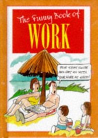 The Funny Book of Work (The funny book of series)