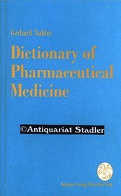 Dictionary of Pharmaceutical Medicine