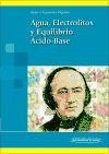 Agua, Electrolitos Y Equilibrio Acido-base/ Water, Electrolytes and Acid-base Balance (Spanish Edition)