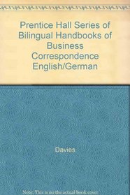 Prentice Hall Series of Bilingual Handbooks of Business Correspondence English/German