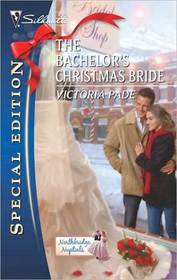 The Bachelor's Christmas Bride (Northbridge Nuptials, Bk 15) (Silhouette Special Edition, No 2085)