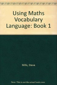 Using Maths Vocabulary Language: Book 1