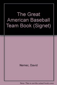 The Great American Baseball Team Book (Signet)
