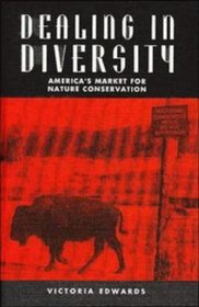 Dealing in Diversity : America's Market for Nature Conservation