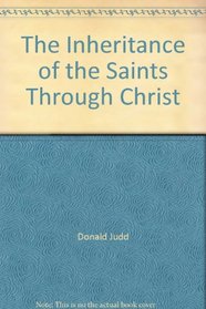 The Inheritance of the Saints Through Christ