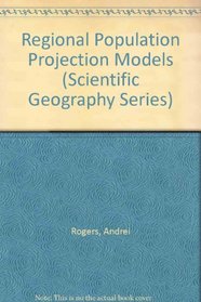 Regional Population Projection Models (Scientific Geography Series)