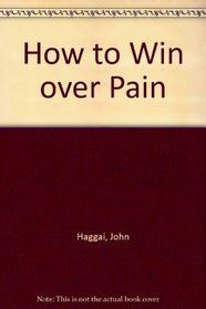 How to Win over Pain