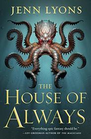 The House of Always (A Chorus of Dragons, Bk 4)