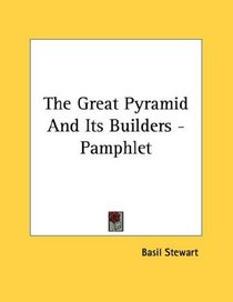 The Great Pyramid And Its Builders - Pamphlet