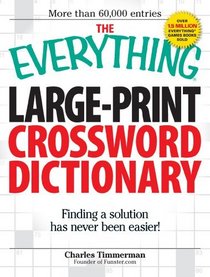 The Everything Large-Print Crossword Dictionary: Finding a solution has never been easier! (Everything Series)