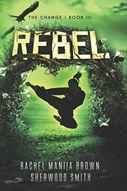 Rebel (The Change)