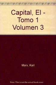 Capital, El - Tomo 1 Volumen 3