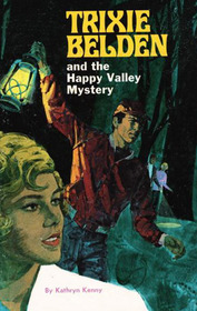 Trixie Belden and the Happy Valley Mystery (Trixie Belden, Bk 9)