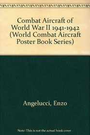 Combat Aircrafts of WWII 1941-1 (World Combat Aircraft Poster Book Series)