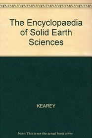 The Encyclopaedia of Solid Earth Sciences