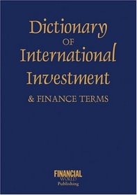 Dictionary of International Investment and Finance Terms (International Dictionary Series)
