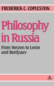 Philosophy in Russia: From Herzen to Lenin to Berdyaev