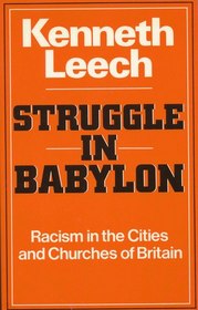 Struggle in Babylon: Racism in the Cities and Churches of Britain