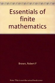 Essentials of finite mathematics