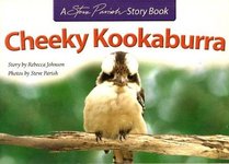 CHEEKY KOOKABURRA - A Steve Parish Story Book