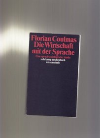 Die Wirtschaft mit der Sprache: Eine sprachsoziologische Studie (Suhrkamp Taschenbuch Wissenschaft) (German Edition)