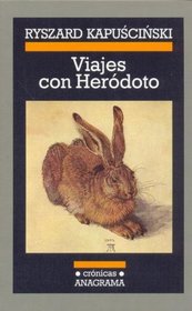 Viajes Con Herodoto (Spanish Edition)