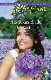 His Texas Bride (Love Inspired, No 551)