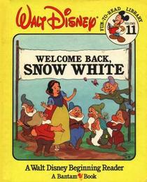 Welcome Back, Snow White (Walt Disney Fun-To-Read Library, Vol 11)