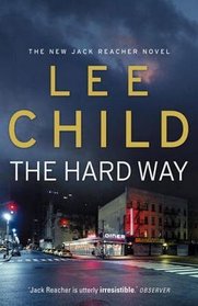 The Hard Way (Jack Reacher, Bk 10)