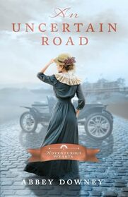 An Uncertain Road (Adventurous Hearts)