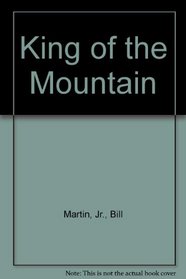 King of the mountain, (A Bill Martin instant reader)