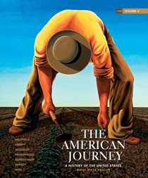 The American Journey: A History of the United States, Brief Edition, Volume 2 Reprint (6th Edition)