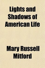 Lights and Shadows of American Life